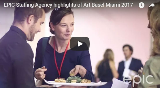 EPIC Staffing Agency highlights of Art Basel Miami